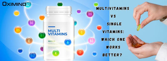 Multivitamins vs Single Vitamins: Which One Works Better?