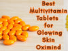 best-multivitamin-tablets-for-glowing-skin-oximind