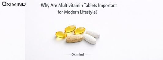Why Are Multivitamin Tablets Important for a Modern Lifestyle?
